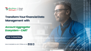 Transform Your Financial Data Management with Novel Patterns' Account Aggregator Ecosystem - CART